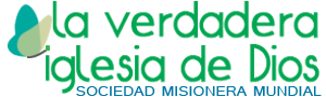 La Verdadera Iglesia de Dios Sociedad Misionera Mundial